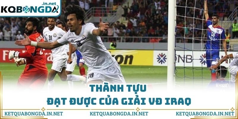 Thành tựu đạt được của giải VĐ Iraq